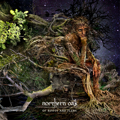 northern_oak-of_roots_and_flesh